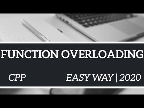FUNCTION OVERLOADING (CPP) | EASY WAY | 2020
