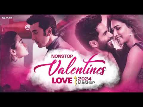 NON-STOP VALENTINES LOVE MASHUP 2024 | #arijitsingh #valentinesday #love #lofisongs #lovemashup