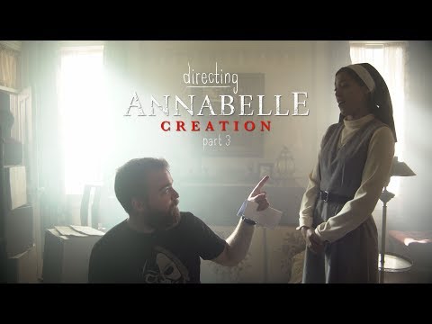 Directing Annabelle Creation - Part 3