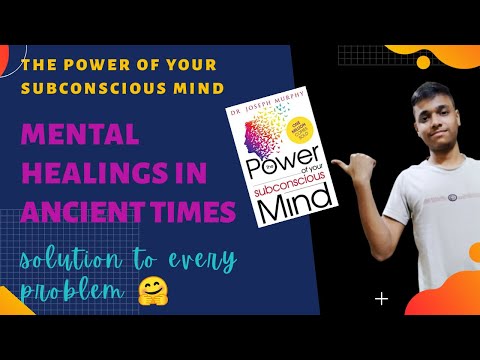 The Healings in Ancient Times II The Power of Your Subconscious Mind II Summary In HINDI ll