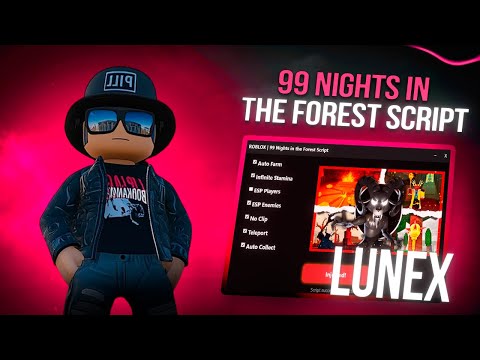 99 Nights In The Forest Script | 99 Nights In The Forest | Auto Night, INF ITEMS, Auto Farm [Free]