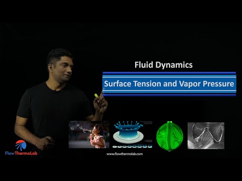 Fluid dynamics: Lecture 3: Fluid properties (Surface tension and Vapor pressure)