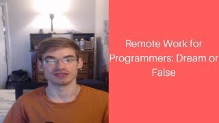 Remote Work for Programmers: Dream or False