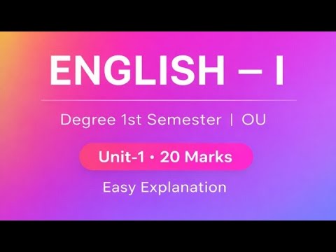 1 sem degree English OU unit-1 all 20 marks important explanation. 