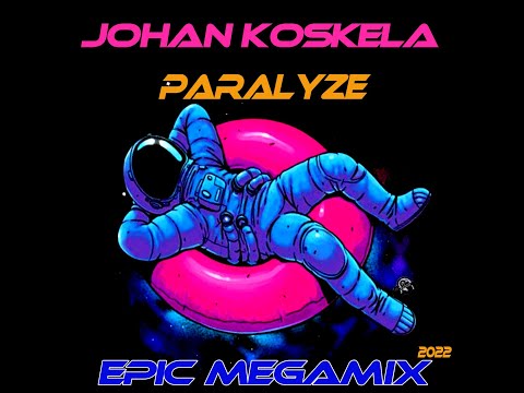 Johan Paralyze Koskela Epic Megamix by CJT!!! 2022