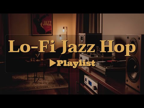 [▶Lo-Fi Jazz Hop] Cozy Background Beats with Jazz Piano & Chillhop