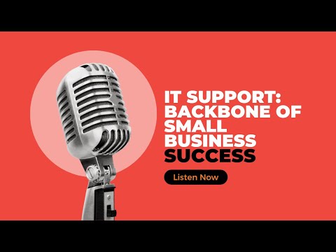 IT Support Backbone of Small Business Success