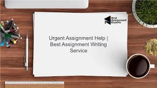 Urgent Assignment Help!!Best Assignment Experts