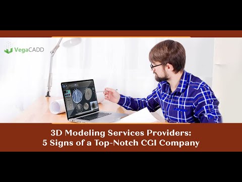 3D Modeling Services : Providers 5 Signs of a Top Notch CGI Company | Vegacadd