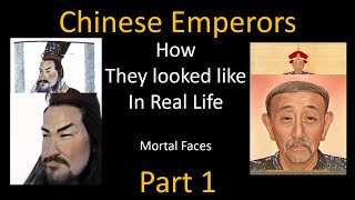 How CHINESE EMPERORS Looked in Real Life - Part 1 - With Animation - Mortal Faces
