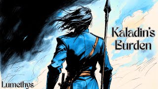 This Is the Oath | Kaladin's Burden (Stormlight Tribute)