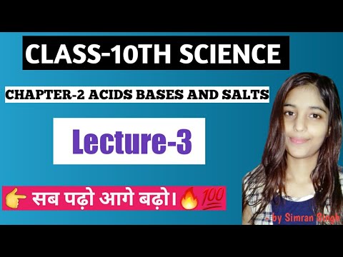 Class 10th science Ch -2 Acids Bases and Salts. #Lecture video 3.