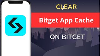 How to Clear Bitget App Cache