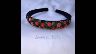 Hair bands with Hand Embroidery😍💟      #shorts #shortsvideo #learntomake #handembroidery