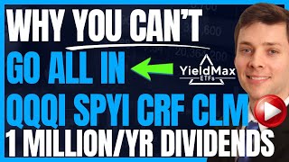 Why You Can't Go Heavy Into QQQI, SPYI, CLM, CRF (High Yield Dividend Investing With Yieldmax) #FIRE