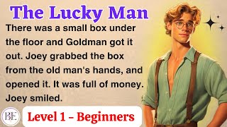 The Lucky Man | Learn English Through Story | Level 1 - Graded Reader | English Audio Podcast
