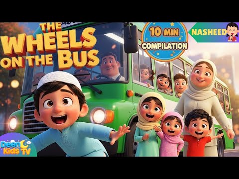 10Min Compilation | Islamic Wheels on the bus(Normal, Magical & Animal Versions)| Allahu Akbar #kids