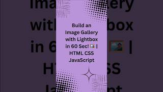 Build an Image Gallery with Lightbox in 60 Sec! 🖼️ | HTML, CSS,JavaScript