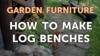 How to Make Log Benches