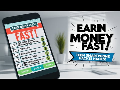 Earn Money Fast: Top Teen Smartphone Hacks!