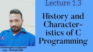 C- Programming || History and Characteristics of C Programming (Lecture 1.3)||