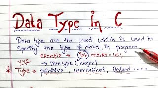 Data type in C programming | types of data type  | easy explanation l Handwritten notes | B Tech