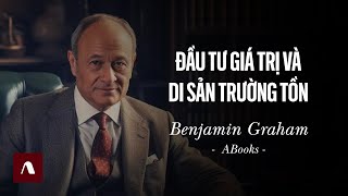 Benjamin Graham – Cha Đẻ Của Đầu Tư Giá Trị Và Di Sản Trường Tồn