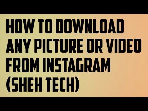 How to download any picture or video from Instagram