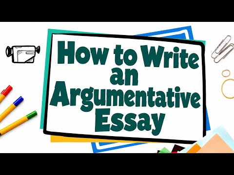 How to Write an Argumentative Essay 