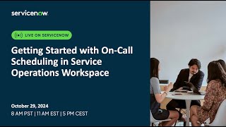 Getting Started with On-Call Scheduling in Service Operations Workspace