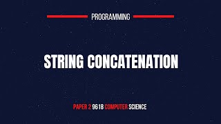String Concatenation | Paper 2 9618 | Computer Science