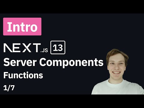 Intro |  Next.js 13 server components functions (1/7)