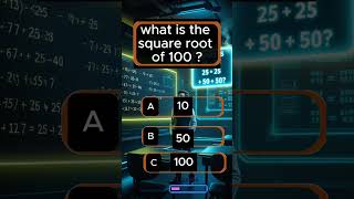 what is square root 100? #quiz #quiztime #quizmaster #sharpmind #shorts