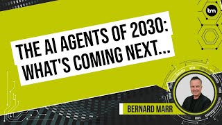 The AI Agents Of 2030: What's Coming Next?