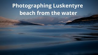 Photographing Luskentyre beach from the water