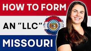 Missouri LLC | How to Start an LLC in Missouri (Step-by-Step Guidance)