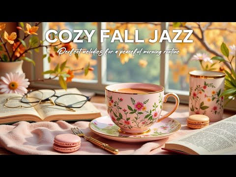 Morning Jazz Coffee – Relaxing Autumn Vibes ~ Bossa Nova Study & Chill Music
