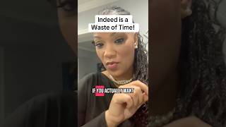 Indeed is a waste of time!  #careercoach