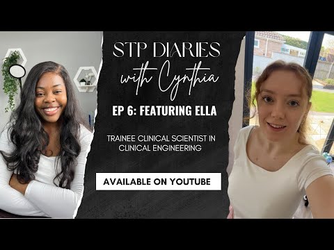 STP Diaries with Cynthia || Ep 6: Featuring Ella || Trainee Scientist in Clinical Engineering