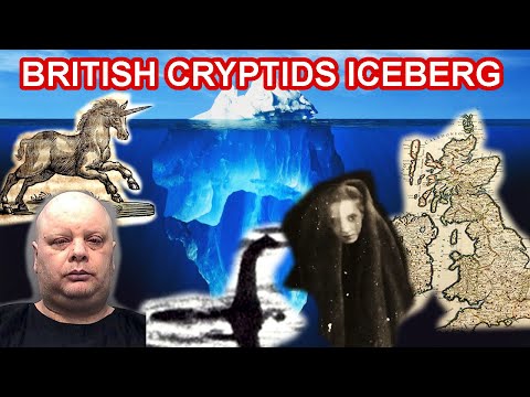 The British Cryptids Iceberg Explained