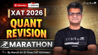 XAT 2026 Quant Final Revision Marathon | Complete XAT Quant Revision by Maruti Sir (CAT 100%iler)