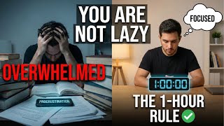 You Are Not Lazy (The 1-Hour Rule)