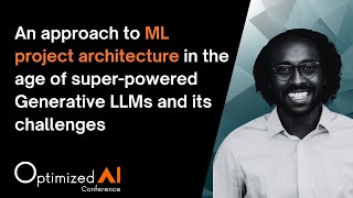 An approach to ML Project architecture in the age of generative LLMs - Marcelle Bonterre