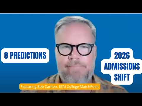 8 College Admissions Predictions for 2026 (PLUS the One Thing Every Family Must Prepare For)