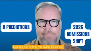 8 College Admissions Predictions for 2026 (PLUS the One Thing Every Family Must Prepare For)