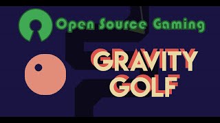 Gravity Golf - Open Source Gaming