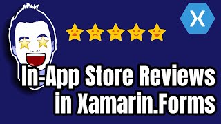 Get Those Good Reviews for Your Xamarin App with Store Review Plugin