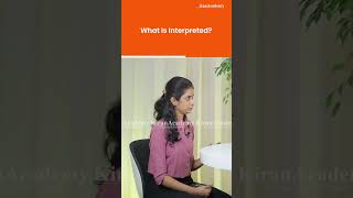 What Is Interpreted? | #thekiranacademy #shorts