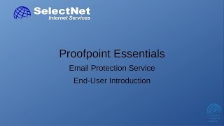 Proofpoint Essentials End-User Introduction