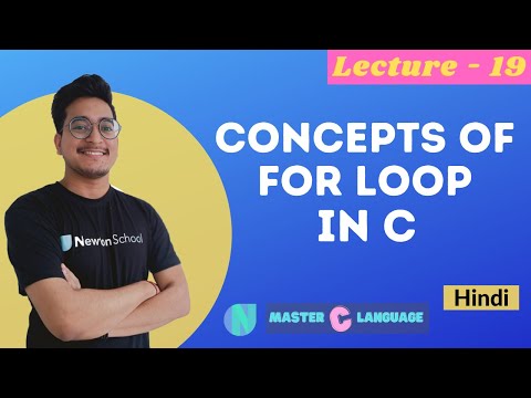 L - 19 | Concepts, Syntax of For Loop in C programming language | Newton School | Hindi